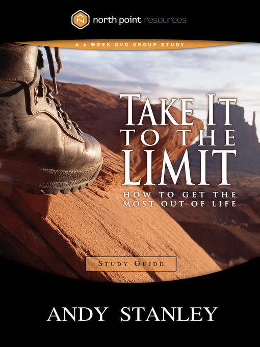 Title details for Take It to the Limit Study Guide by Andy Stanley - Available